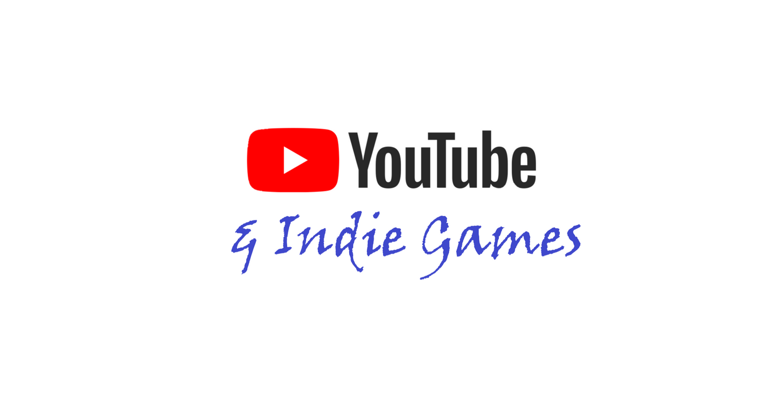 YouTube & Indie Games